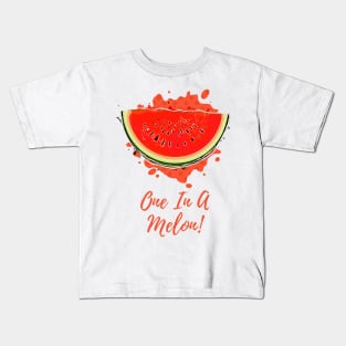 One In A Melon! Kids T-Shirt